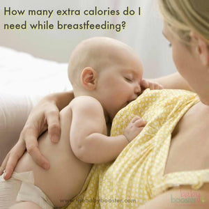 How many extra calories do I need while breastfeeding?